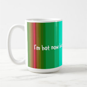 Caneca De Café Estou Quente Agora