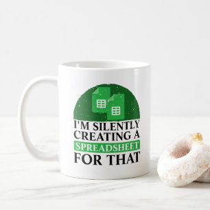 Caneca De Café Estou Silenciosamente Criando Uma Planilha Para Is