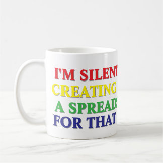 Caneca De Café Estou silenciosamente Criando uma planilha para is