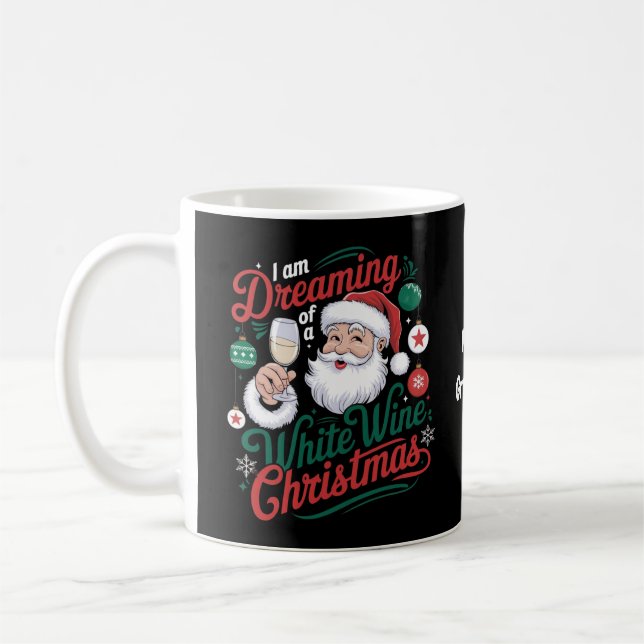Caneca De Café Estou Sonhando com um Natal de Vinho Branco (Esquerda)