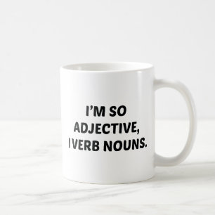 Caneca De Café Estou Tão Adjetivo