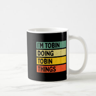 Caneca De Café Estou Tobin Fazendo Coisas de Tobin Engraçado D Ci