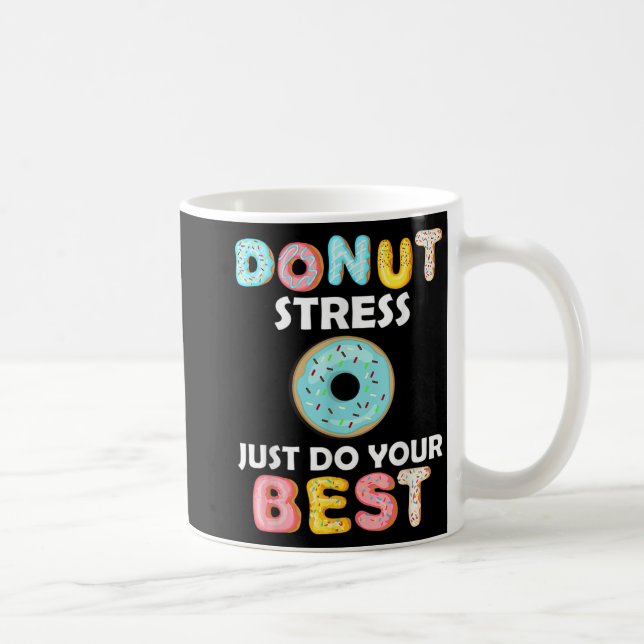 Caneca De Café Estresse Apenas Faça Seu Melhor Presente De Profes (Direita)