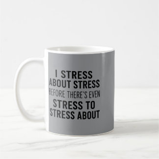 Caneca De Café Estresse Sobre Estresse Antes Que Haja Estresse Pa