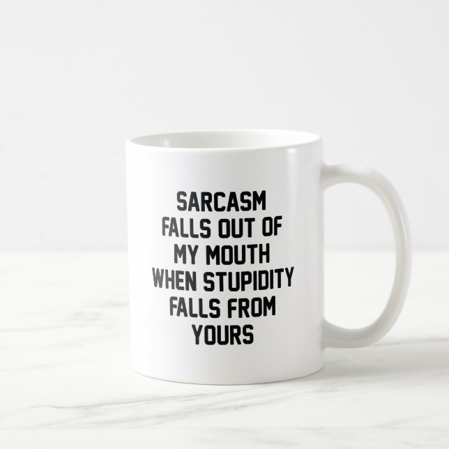Caneca De Café Estupidez do sarcasmo (Direita)