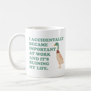 Caneca De Café Eu Acidentalmente Me Tornei Importante No Trabalho