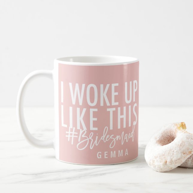 Caneca De Café Eu acordei como este #bridesmaid! (Com Donut)