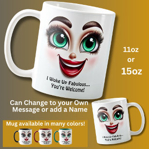 Caneca De Café Eu acordei fabuloso…De nada, Olhos Cara Engraçada