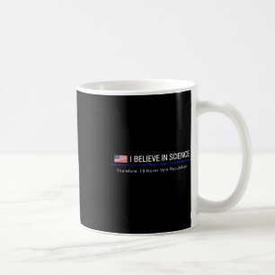 Caneca De Café Eu acredito na Ciência - Portanto 