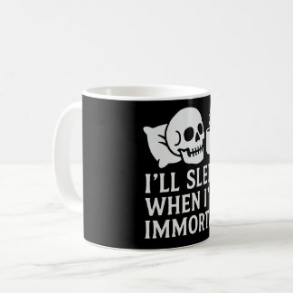 Caneca De Café Eu adormecerei quando for imortal