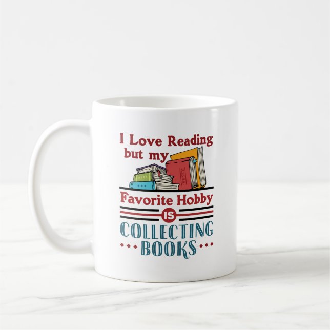 Caneca De Café Eu Adoro Ler, Mas O Hobby Favorito Coleta Livros (Esquerda)