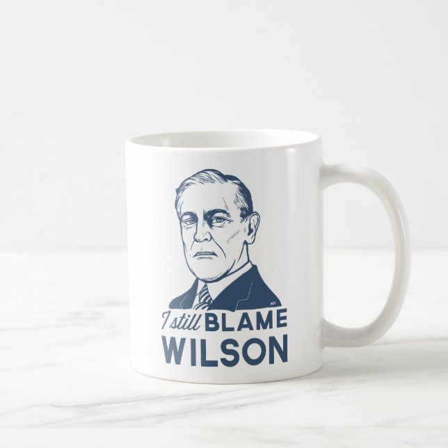 Caneca De Café Eu ainda responsabilizo Woodrow Wilson (Direita)