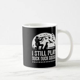 Caneca De Café Eu Ainda Toco Caça De Patos Engraçados