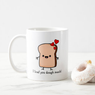 Caneca De Café Eu Amasso Você Muito Pão Torrado 