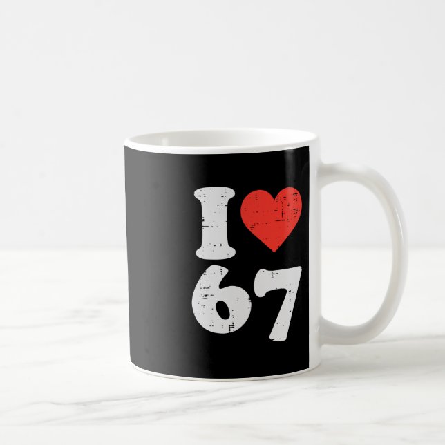 Caneca De Café Eu Amo 67 Roupa Engraçada 6 7 Meme Seis Sete Crian (Direita)