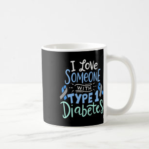 Caneca De Café Eu Amo Alguém Com Diabetes Tipo 1 2