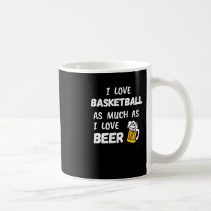 Caneca De Café Eu Amo Basquete Tanto Quanto Amo Cerveja