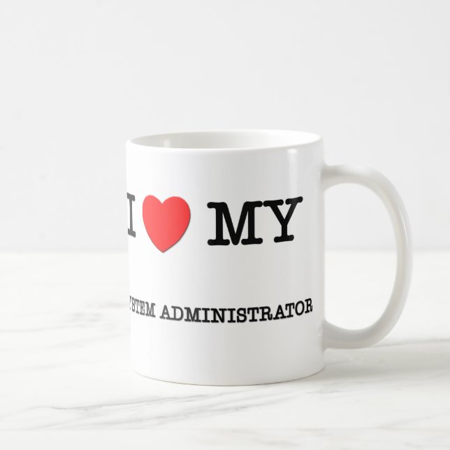 Caneca De Café Eu amo meu ADMINISTRADOR de SISTEMA (Direita)