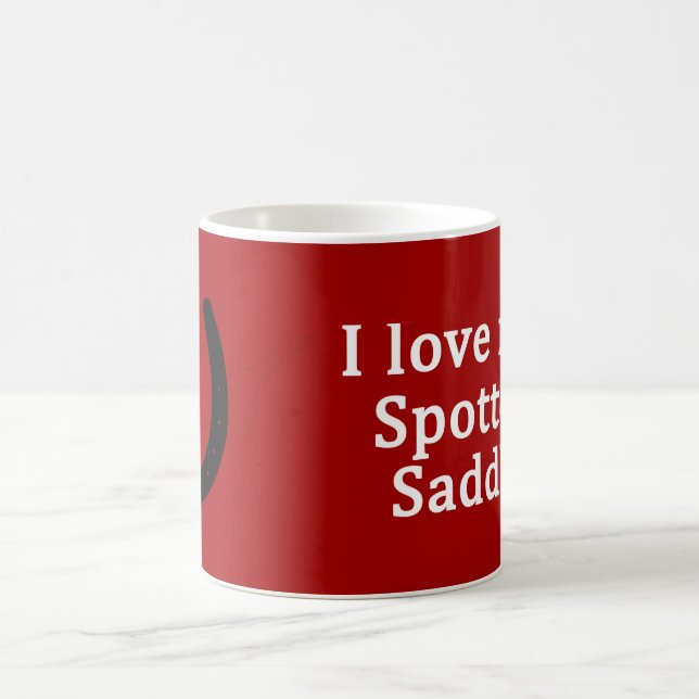Caneca De Café Eu Amo Meu Cavalo De Saddle Spotle (Centro)