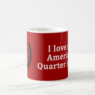 Caneca De Café Eu Amo Meu Cavalo Quarter Americano