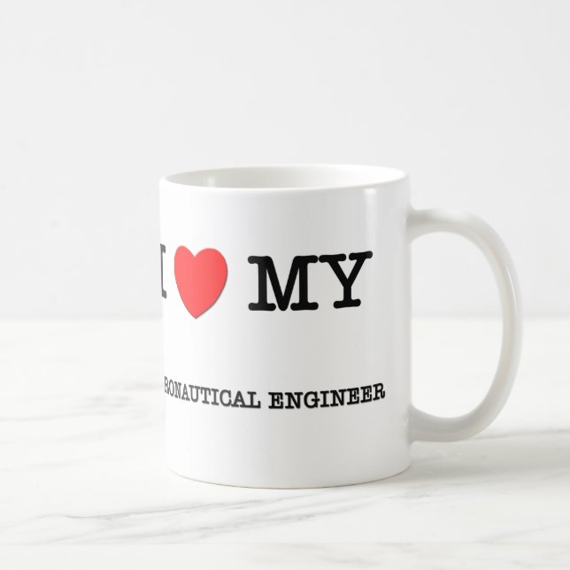 Caneca De Café Eu amo meu ENGENHEIRO AERONÁUTICO (Direita)