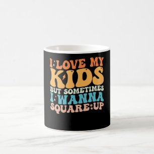 Caneca De Café Eu Amo Meus Filhos Mas Às Vezes Eu Quero Esquadrar