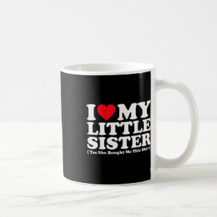 Caneca De Café Eu Amo Minha Irmãozinha Sim Ela Me Comprou Este Sh