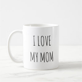 Caneca De Café Eu Amo Minha Mãe