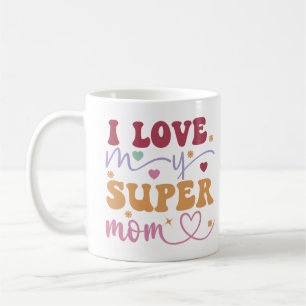 Caneca De Café Eu Amo Minha Super Mãe-Mãe