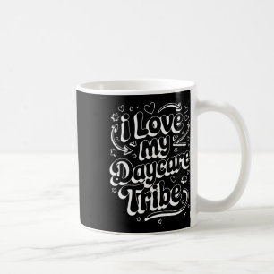 Caneca De Café Eu Amo Minha Tribo de Creche - Professor de Creche