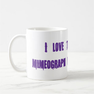 Caneca De Café "Eu amo o cheiro do mimeograph na manhã. "