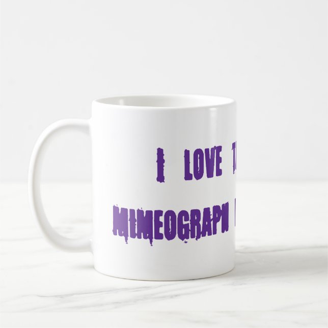 Caneca De Café "Eu amo o cheiro do mimeograph na manhã. " (Esquerda)