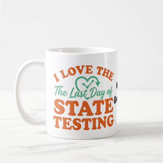 Caneca De Café Eu Amo O Último Dia de Testes Estaduais Professor  (Esquerda)