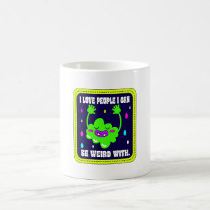 Caneca De Café Eu Amo Pessoas Com As Quais Eu Posso Ser Estranho