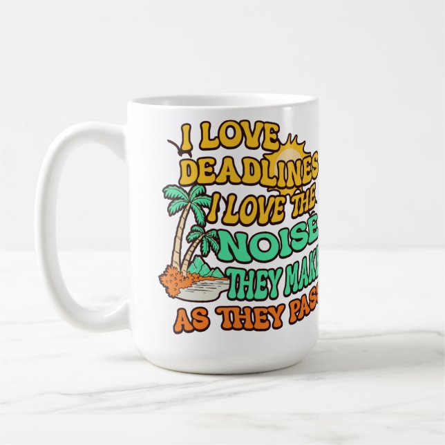 Caneca De Café Eu Amo Prazos Eu Amo O Som Que Eles Fazem  (Esquerda)