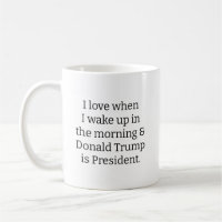 Eu amo quando acordo.. e Trump é Presidente 