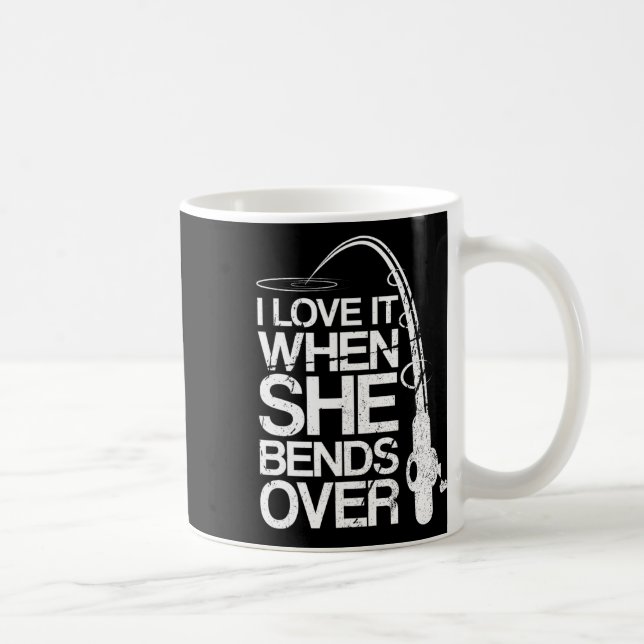 Caneca De Café Eu Amo Quando Ela Se Curva Sobre A Pesca Engraçada (Direita)