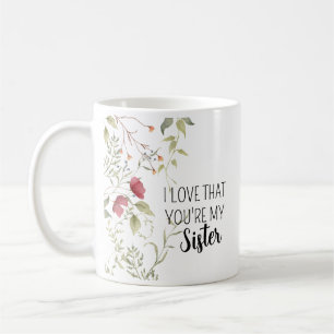 Caneca De Café Eu Amo Que Você É Minha Irmã Estética Floral