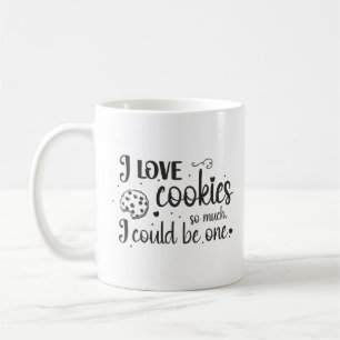 Caneca De Café Eu amo tanto biscoitos, eu poderia ser um