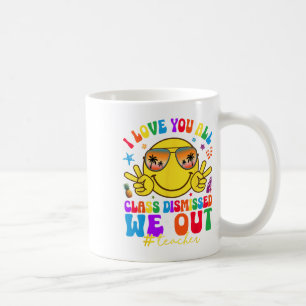 Caneca De Café Eu Amo Todos Vocês Professores Dispensados No Dia