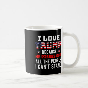 Caneca De Café Eu amo Trump porque ele está fora das pessoas que