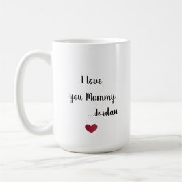 Caneca De Café Eu amo você Mamãe