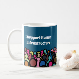 Caneca De Café Eu apoio a infraestrutura humana