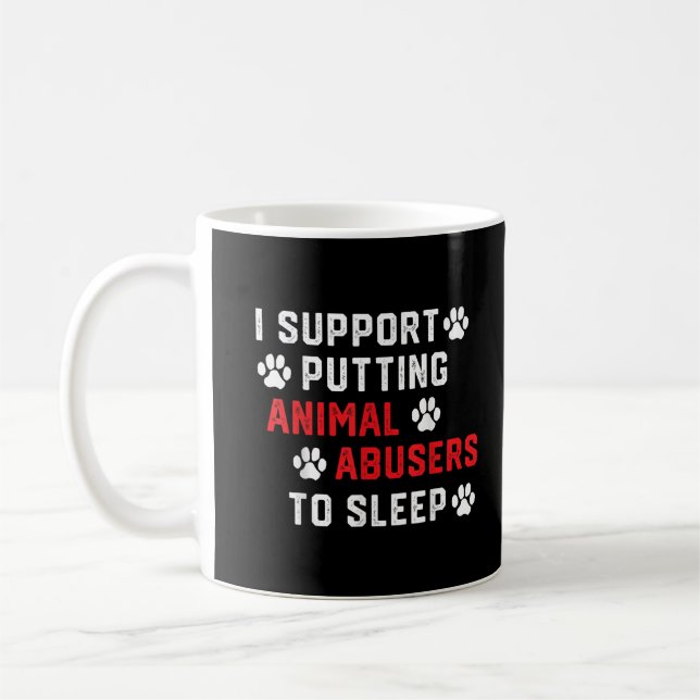 Caneca De Café Eu Apoio Colocar Abusadores de Animais Para Dormir (Esquerda)