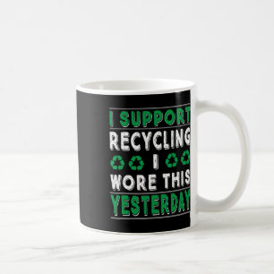 Caneca De Café Eu Apoio Reciclagem Que Eu Vesti Este Reciclar Ont