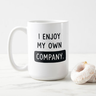 Caneca De Café Eu Aprecio Minha Própria Companhia - Humor de Amor