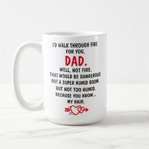 Caneca De Café Eu Atravesso o Fogo Por Você Papai,