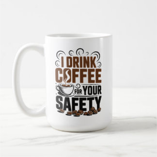 Caneca De Café Eu bebo café pela sua segurança