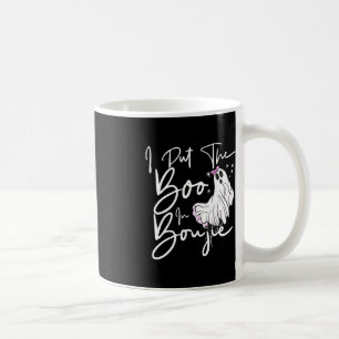 Caneca De Café Eu Coloquei Boo Em Boujie Diversão De Halloween Co