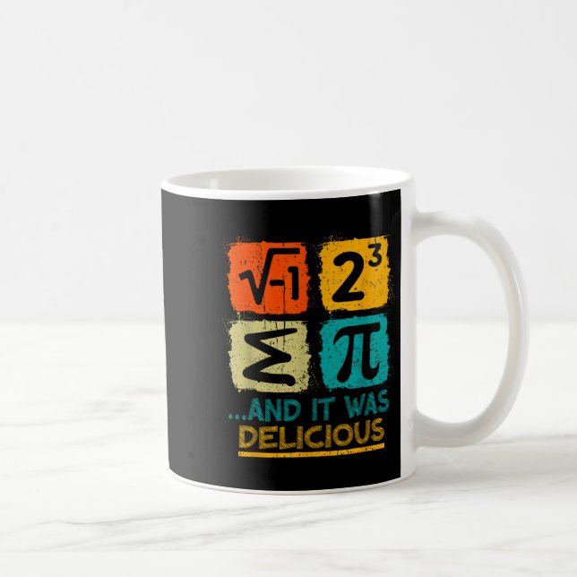 Caneca De Café Eu Comi Uma Torta E Era Delicioso Pi Day Engraçado (Direita)